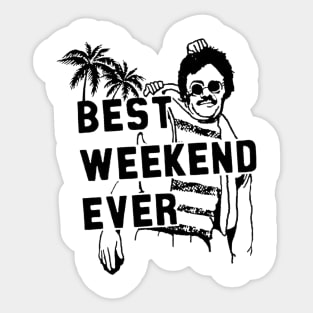 Best Weekend Ever Sticker